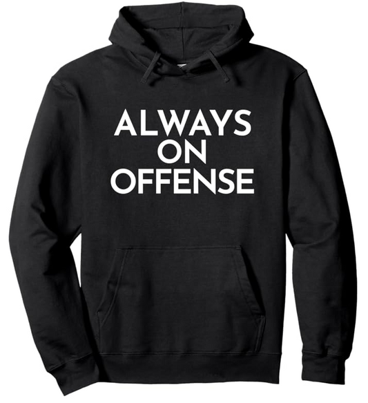 Always On Offense